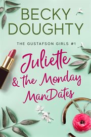 Juliette and the Monday ManDates cover image