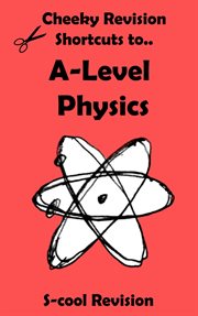 A-level Physics Revision cover image