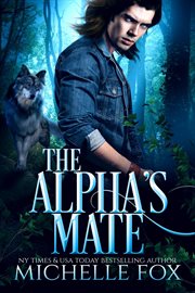 The Alpha's Mate : Huntsville Alpha's Mate cover image
