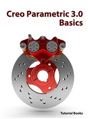 Creo Parametric 3.0 Basics cover image