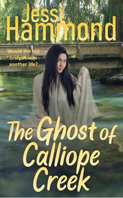 The ghost of calliope creek cover image
