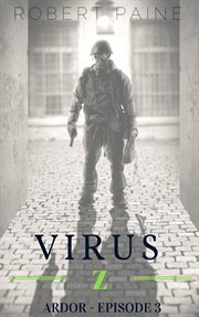 Virus z: ardor - episode 3 cover image