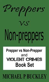 Preppers vs Non-Preppers Book Set : Preppers vs Non-Preppers journal cover image