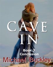 Cave in: the conclusion cover image