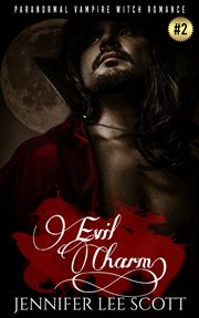 Evil charm: paranormal vampire witch romance book cover image