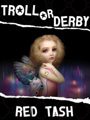 Troll or derby, a fairy wicked tale cover image