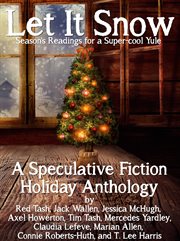 Let it snow! season's readings for a super-cool yule! cover image