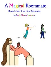 A magical roommate: the first semester cover image