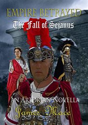 Empire betrayed: the fall of sejanus cover image