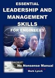 Essential leadership and management skills for engineers cover image