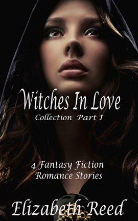 Cover image for The Witches in Love Collection Part 1: 4 Fantasy Fiction Romance Stories