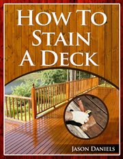 How to stain a deck cover image