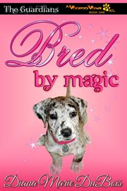 Bred by magic cover image