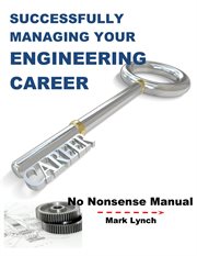 Successfully managing your engineering career cover image