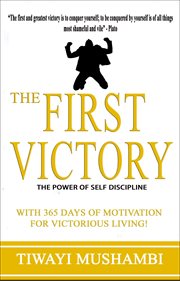 The first victory - the power of self-discipline cover image