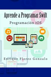 Aprende a programar swift: programación ios cover image