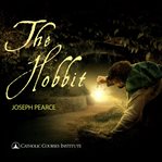 The Hobbit : discovering grace and providence in Bilbo's adventures cover image