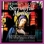 Devotion to the sorrowful mother cover image