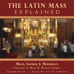 The latin mass explained cover image