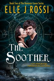 The Soother : Book Two of the Brennan Coven Trilogy cover image