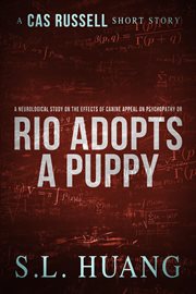 A neurological study on the effects of canine appeal on psychopathy, or, Rio adopts a puppy cover image