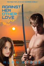 Against her other love: fighting for love in a woman's world cover image