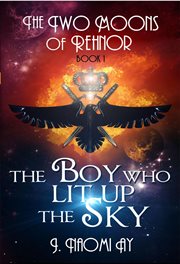 The boy who lit up the sky cover image