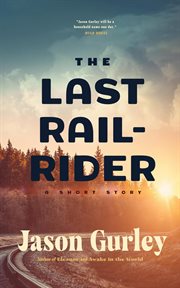 The Last Rail-Rider cover image