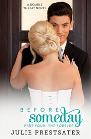 Before someday- part four: the forever. Book #5.4 cover image