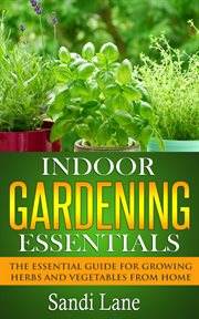 Indoor gardening essentials cover image
