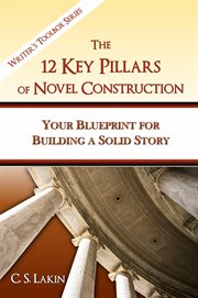 The 12 Key Pillars of Novel Construction cover image
