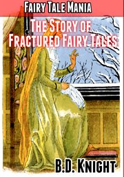 Fairy tale mania: the story of fractured fairy tales cover image