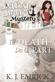 Til Death Do Us Part : Darcy Sweet Mystery cover image