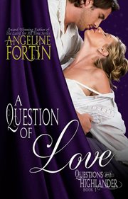 A Question of Love : Questions for a Highlander cover image