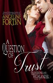 A Question of Trust : Questions for a Highlander cover image