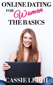 Online dating for women: the basics cover image