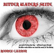Bitter waters suite, episode one cover image