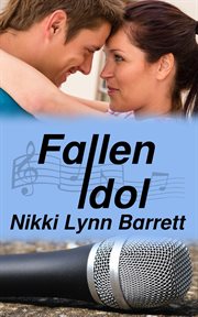 Fallen Idol : Love and Music in Texas cover image