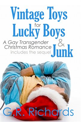 Cover image for Vintage Toys for Lucky Boys and Junk: A Gay Transgender Christmas Romance