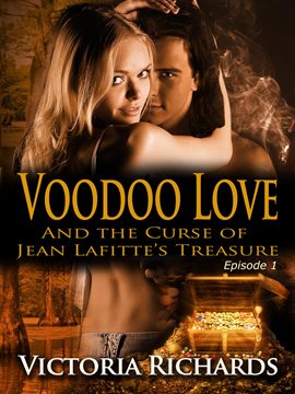 Cover image for Voodoo Love (And the Curse of Jean Lafitte's Treasure): Episode 1