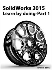 Solidworks 2015 learn by doing-part 1 cover image