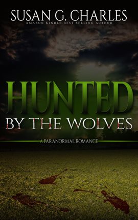 Cover image for Hunted By The Wolves: A Paranormal Romance