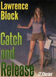 Catch and release : stories cover image