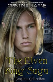 The Elven King Saga : The Complete Collection. Elven King cover image