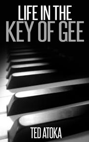 Life in the key of gee cover image
