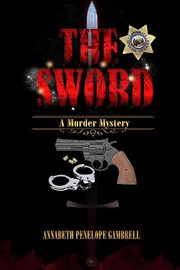 The sword: a murder mystery : a murder mystery cover image