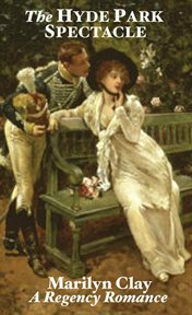 The hyde park spectacle - a regency romance cover image