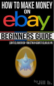 How to make money on ebay - beginner's guide cover image