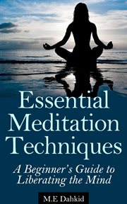 Essential meditation techniques cover image