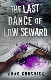 The Last Dance of Low Seward cover image